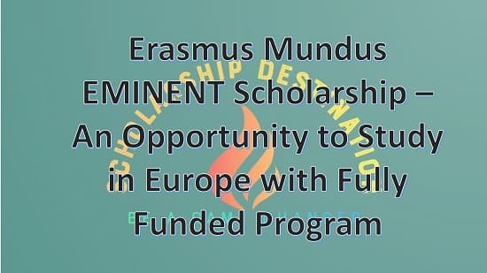 Erasmus Mundus EMINENT Scholarship – An Opportunity to Study in Europe with Fully Funded Program