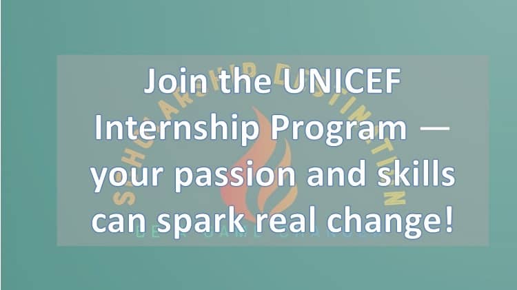 Join the UNICEF Internship Program — your passion and skills can spark real change!